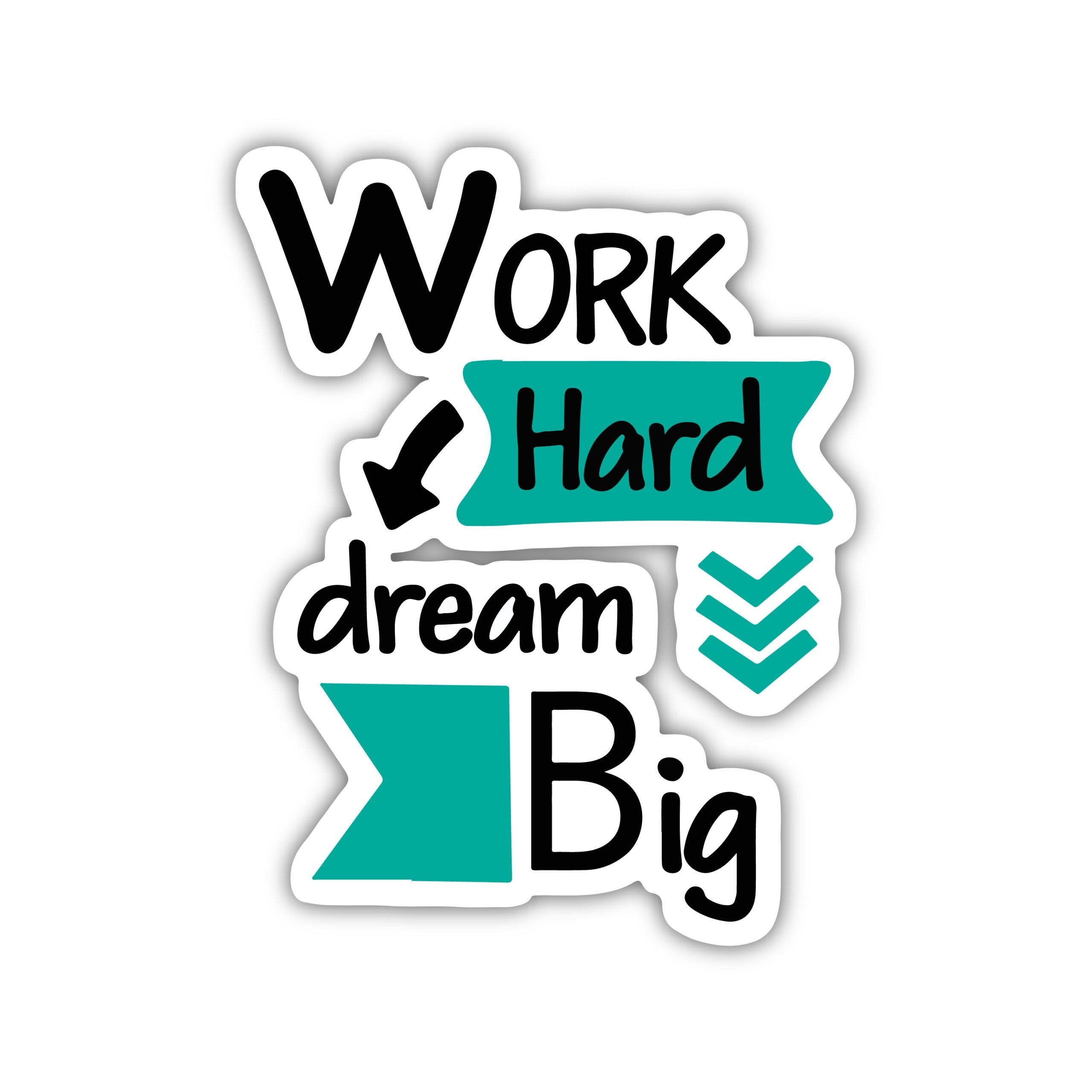 work-hard-dream-big-sticker-stickystore