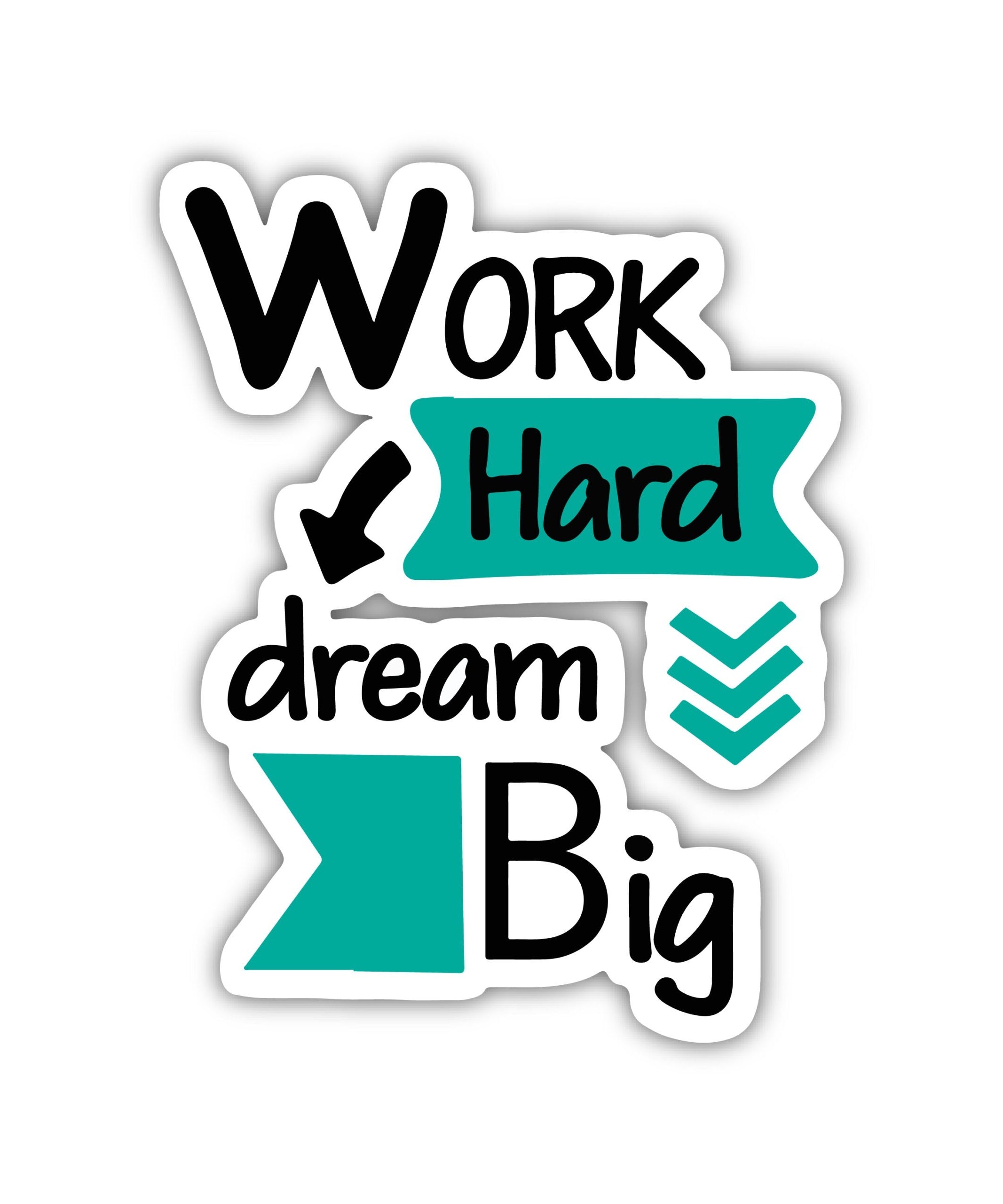 Work Hard Dream Big Sticker